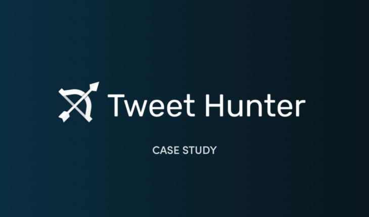 Tweet Hunter Case Study