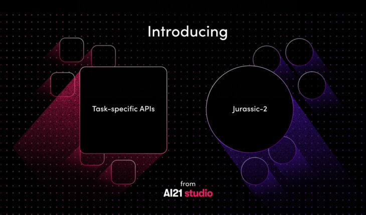 Announcing Jurassic-2 and Task-Specific APIs