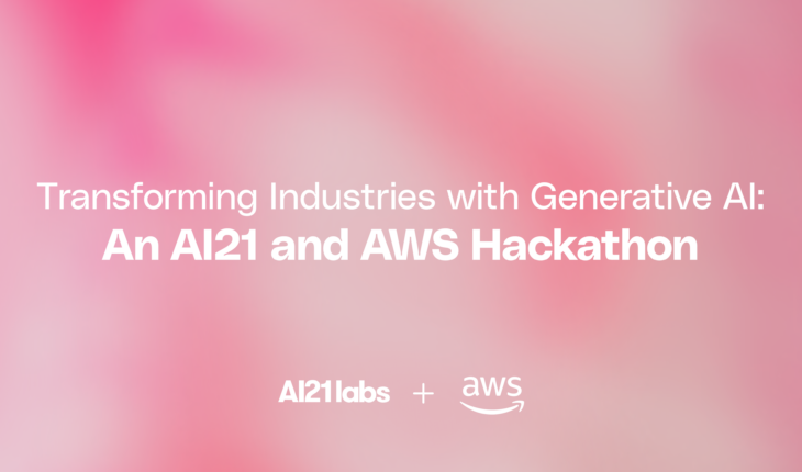 Transforming Industries with Generative AI: An AI21 and AWS Hackathon