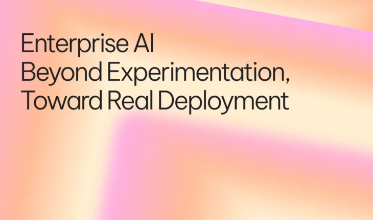 Enterprise AI Beyond Experimentation, Toward Read Deployment